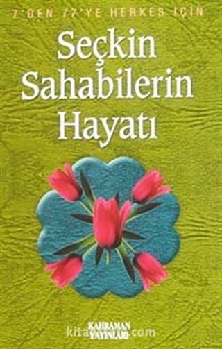 Seçkin Sahabilerin Hayatı (Özel Baskı)