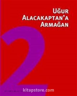 Uğur Alacakaptan'a Armağan II.Cilt