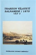 Trabzon Vilayeti Salnamesi / 1870 Cilt 2