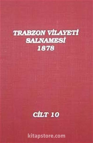 Trabzon Vilayeti Salnamesi / 1878 Cilt 10