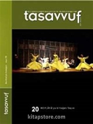 Sayı: 20 (Aralık 2007 Mevlana'ya Armağan Sayısı)Tasavvuf İlmi ve Akademik Araştırma Dergisi