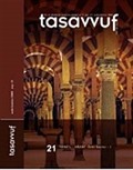 Sayı:21 (Ocak-Haziran 2008 İbnü'l-Arabî Özel Sayısı-1)Tasavvuf İlmi ve Akademik Araştırma Dergisi