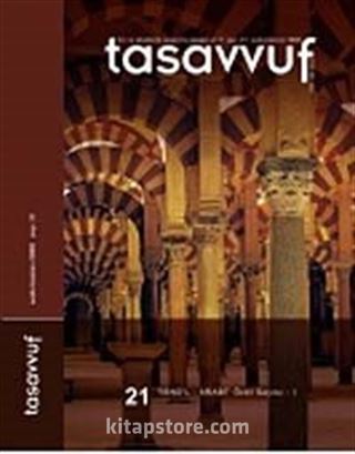 Sayı:21 (Ocak-Haziran 2008 İbnü'l-Arabî Özel Sayısı-1)Tasavvuf İlmi ve Akademik Araştırma Dergisi