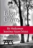 Edgar Cayce / Bir Medyomun İnanılmaz Yaşam Öyküsü