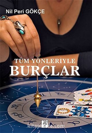 Tüm Yönleriyle Burçlar