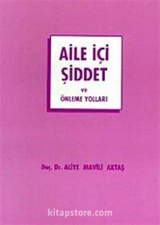 Aile İçi Şiddet ve Önleme Yolları