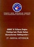 2000'li Yıllara Doğru Türkiye'nin Önde Gelen Sorunlarına Yaklaşımlar 27 - Sosyal Güvenlik