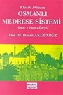 Klasik Dönem Osmanlı Medrese Sistemi Amaç - Yapı - İşleyiş