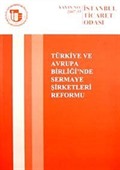 Türkiye ve Avrupa Birliği'nde Sermaye Şirketleri Reformu