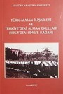 Türk Alman İlişkileri ve Türkiye'deki Alman Okulları (1852'den 1945'e Kadar)