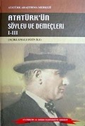 Atatürk'ün Söylev ve Demeçleri I-III Açıklamalı Dizin İle