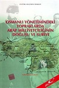 Osmanlı Yönetimindeki Topraklarda Arap Milliyetçiliğinin Doğuşu ve Suriye