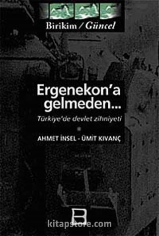 Ergenekon'a Gelmeden