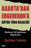 Agarta'dan Ergenekon'a Büyük Türk Bilgeliği