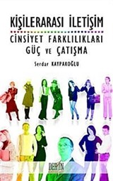 Kişilerarası İletişim Cinsiyet Farklılıkları Güç ve Çatışma
