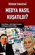 Medya Nasıl Kuşatıldı?