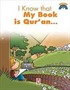 I Know That My Book Is Qur'an / Kitabımın Kuran Olduğunu Biliyorum