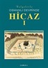 Belgelerle Osmanlı Devrinde Hicaz-I