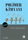 Polimer Kimyası / Prof. Dr. Mehmet Saçak