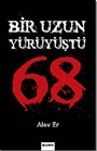 Bir Uzun Yürüyüştü 68