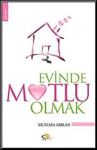 Evinde Mutlu Olmak