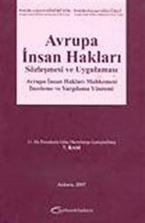 Avrupa İnsan Hakları Sözleşmesi ve Uygulaması Avrupa İnsan Hakları Mahkemesi İnceleme ve Yargılama Yöntemi