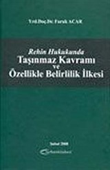 Rehin Hukukunda Taşınmaz Kavramı ve Özellikle Belirlilik İlkesi
