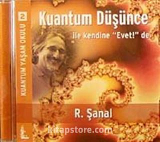 Kuantum Düşünce ile Kendine 'Evet!' De (Cd)