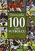 Dünyada 100 Ünlü Futbolcu