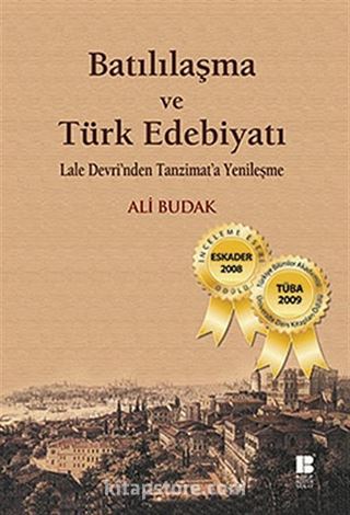 Batılılaşma ve Türk Edebiyatı-Lale Devri'nden Tanzimat'a Yenileşme