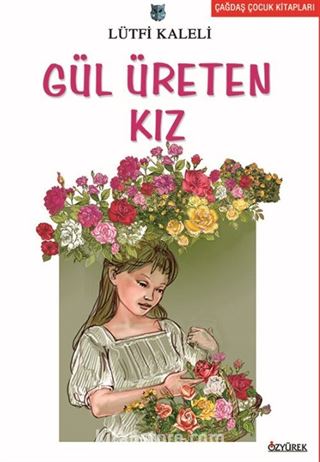 Gül Üreten Kız