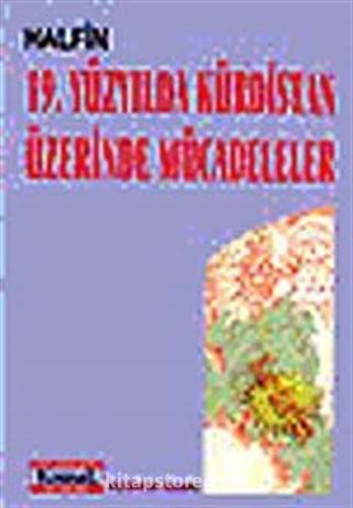 19. Yüzyılda Kürdistan Üzerine Mücadeleler