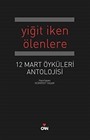 Yiğit İken Ölenlere