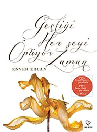 Geçtiği Her Şeyi Öpüyor Zaman
