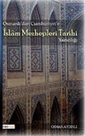 Osmanlı'dan Cumhuriyet'e İslam Mezhepler Tarihi Yazıcılığı