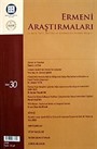 Ermeni Araştırmaları 30 / Üç Aylık Tarih, Politika ve Uluslararası İlişkiler Dergisi