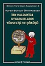 İbn Haldun'da Uygarlıkların Yükselişi ve Çöküşü