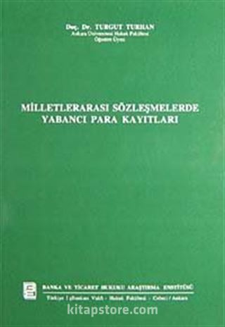 Milletlerarası Sözleşmelerde Yabancı Para Kayıtları