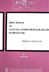 Özel Hukuk ve Anayasa Mahkemesi Kararları Sempozyumu