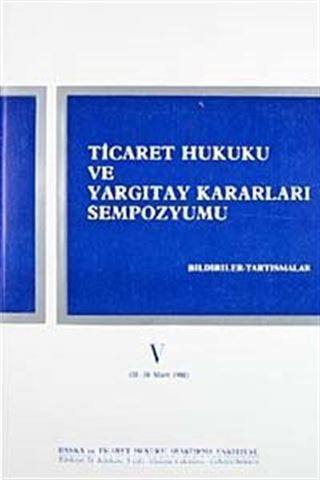 Ticaret Hukuku ve Yargıtay Kararları Sempozyumu