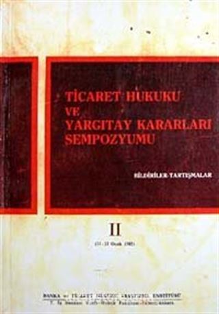 Ticaret Hukuku ve Yargıtay Kararları Sempozyumu