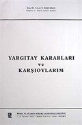 Yargıtay Kararları ve Karşıoylarım