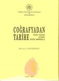 Coğrafyadan Tarihe Türk Tarihi İçinde Anadolu