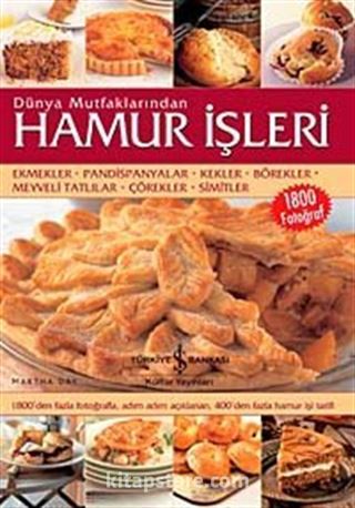 Dünya Mutfaklarından Hamur İşleri (Ciltli)