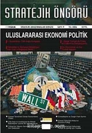 Stratejik Öngörü Dergisi Sayı: 9 / Ocak 2006