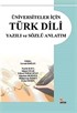 Üniversiteler İçin Türk Dili Yazılı ve Sözlü Anlatım / Levent Doğan