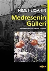 Medresenin Gülleri