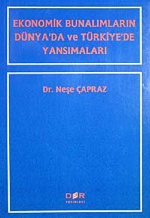 Ekonomik Bunalımların Dünya'da ve Türkiye'de Yansımaları