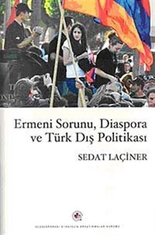 Ermeni Sorunu, Diaspora ve Türk Dış Politikası