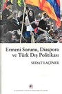 Ermeni Sorunu, Diaspora ve Türk Dış Politikası